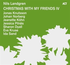 Nils Landgren - Christmas With My Friends Vol 4