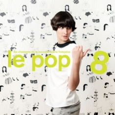 Blandade Artister - Le Pop 8