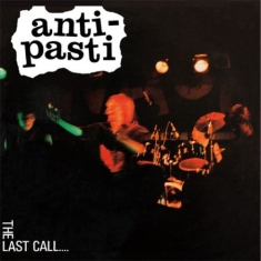 Anti-Pasti - Last Call The