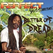Perfect Giddimani - Better Off Dread in the group CD / Reggae at Bengans Skivbutik AB (1151653)