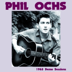 Ochs Phil - 1963 Demo Sessions