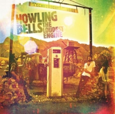 Howling Bells - Loudest Engine