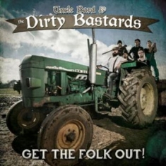 Uncle Bard & The Dirty Bastards - Get The Folk Out!