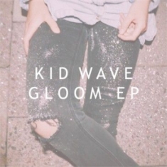 Kid Wave - Gloom