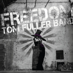 Tom Fuller Band - Freedom