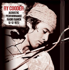 Cooder Ry - Acoustic Performance Radio Branch,