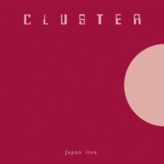 Cluster - Japan Live