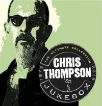 Thompson Chris - Jukebox: The Ultimate Collection