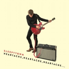 Sleepytown - Heartache, heartache, heartache...