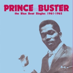 Prince Buster - Blue Beat Singles 1961-1962 (180 G)