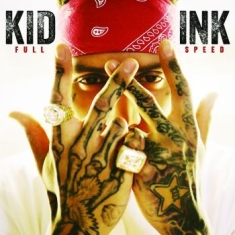 Kid Ink - Full Speed