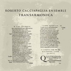 Roberto Cacciapaglia Ensemble - Transarmonica