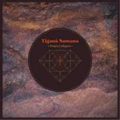 Tigana Santana - Tempo & Magma