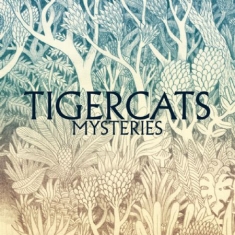 Tigercats - Mysteries