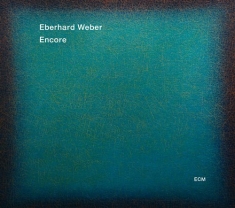 Eberhard Weber - Encore