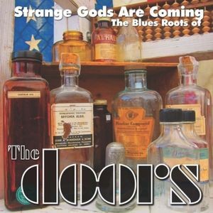 Various Artists - Strange Gods Are Coming: The Blues