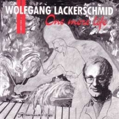 Lackerschmid Wolfgang - One More Life in the group CD / Jazz/Blues at Bengans Skivbutik AB (1193534)