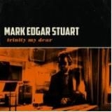 Stuart Mark Edgar - Trinity My Dear in the group CD / Rock at Bengans Skivbutik AB (1193630)