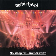 Motörhead - No Sleep 'til Hammersmith