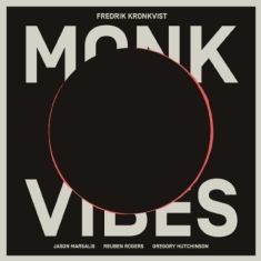 Kronkvist Fredrik - Monk Vibes