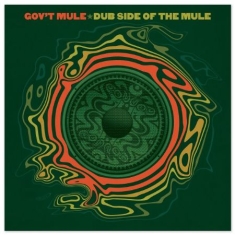 Gov't Mule - Dub Side Of The Mule