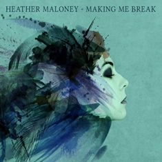 Maloney Heather - Making Me Break