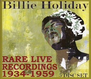 Holiday Billie - Billie Holiday: Rare Live Recording