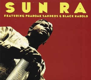 Sun Ra Featuring Pharoah Sanders  B - Sun Ra - Featuring Pharoah Sanders
