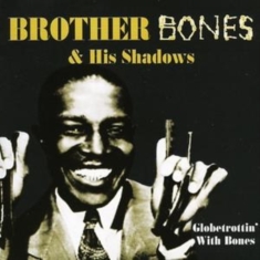 Brother Bones And His Shadows - Globetrottin' With Bones