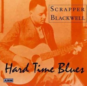 Blackwell Scrapper - Hard Time Blues
