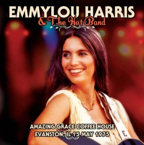 Harris Emmylou And The Hot Band - Amazing Coffee House, 1973