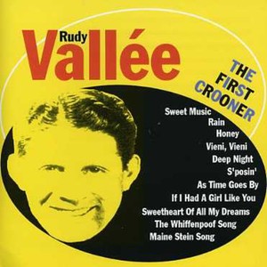 Vallee Rudy - First Crooner