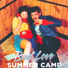 Summer Camp - Bad Love (Inkl.Cd) in the group VINYL / Pop at Bengans Skivbutik AB (1271880)