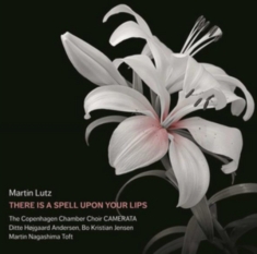 Lutz Martin - There Is A Spell Upon Your Lips