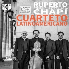 Chapí Ruperto - String Quartets 1 & 2