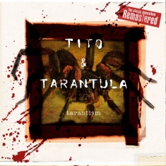 Tito And Tarantula - Tarantism (Remastered)