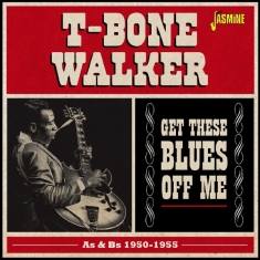 T-Bone Walker - Get These Bluess Off Me