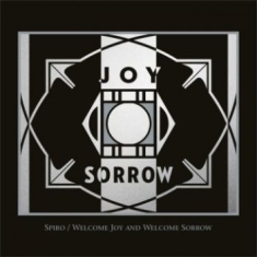 Spiro - Welcome Joy And Welcome Sorrow