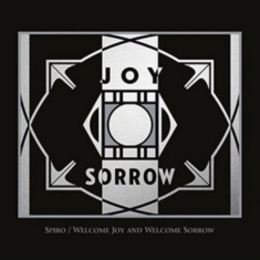 Spiro - Welcome Joy And Welcome Sorrow