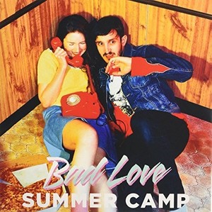 Summer Camp - Bad Love