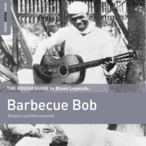 Barbecue Bob - Rough Guide To Barbecue Bob