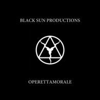 Black Sun Productions - Operettamorale