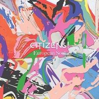 Citizens! - European Soul in the group OUR PICKS / Record Store Day / RSD-Sale / RSD50% at Bengans Skivbutik AB (1347128)