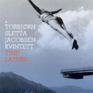 Sletta Jacobsen Torbjørn Kvintett - Time Layers