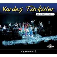 Kardes Türküler - Kerwane (Best Of)