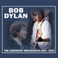 Dylan Bob - Legendary Broadcast 1985-1993