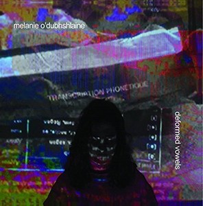 O'dubhshlaine Mel - Deformed Vowels 