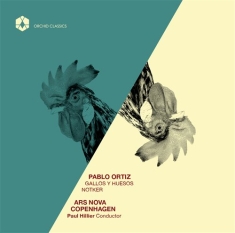 Ortiz Pablo - Gallos Y Huesos
