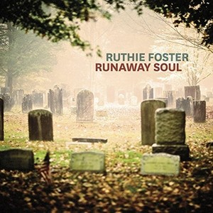 Ruthie Foster - Runaway Soul