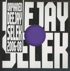 Afx - Orphaned Deejay Selek 2006-2008